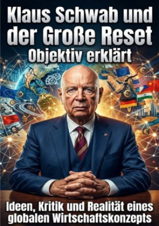 Knjiga Klaus Schwab und der Große Reset: Objektiv erklärt lena Fischer