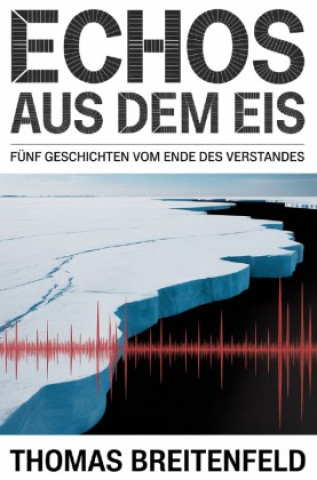Könyv Echos aus dem Eis Thomas Breitenfeld