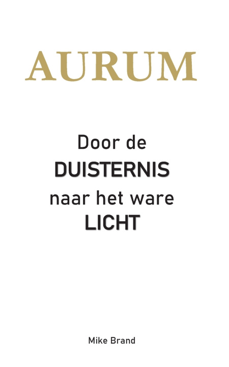 Knjiga AURUM - Door de Duisternis naar het ware Licht Mike Brand