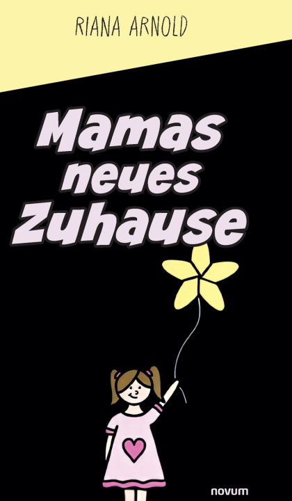 Kniha Mamas neues Zuhause Riana Arnold