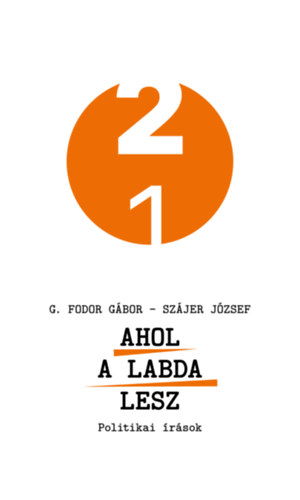 Könyv Ahol a labda lesz Szájer József