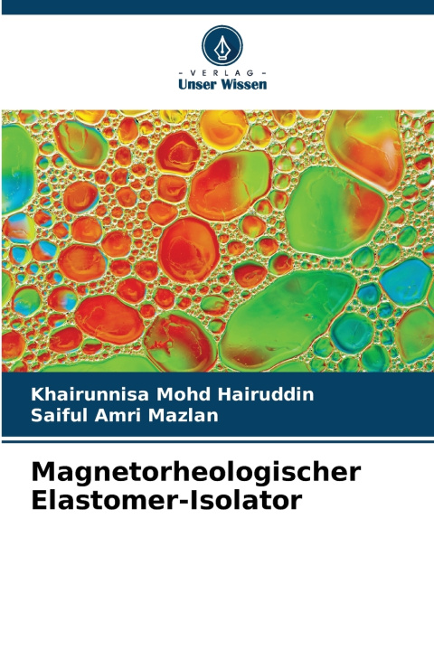 Kniha Magnetorheologischer Elastomer-Isolator Khairunnisa Mohd Hairuddin