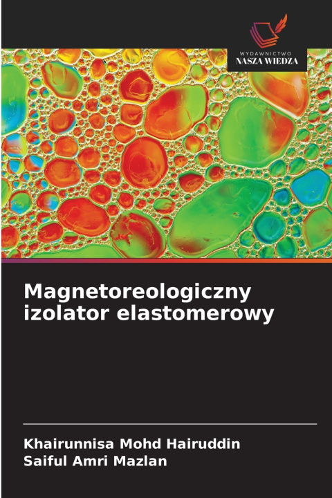 Kniha Magnetoreologiczny izolator elastomerowy Khairunnisa Mohd Hairuddin