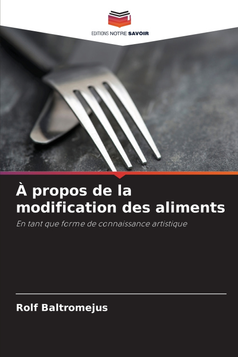 Kniha À propos de la modification des aliments Rolf Baltromejus