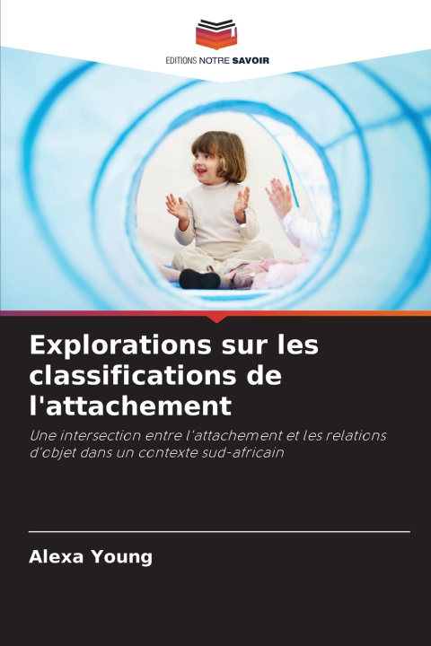 Kniha Explorations sur les classifications de l'attachement Alexa Young