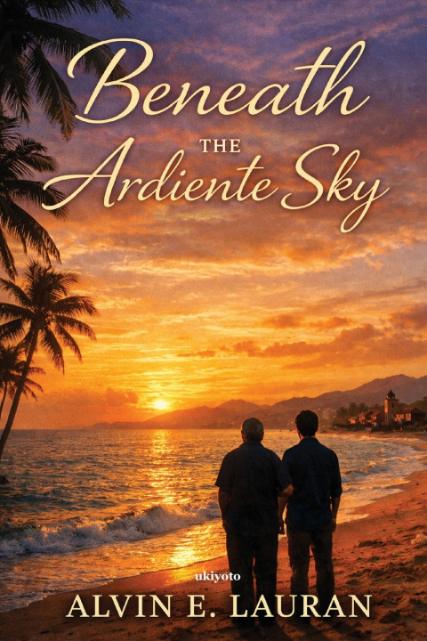 Kniha Beneath the Ardiente Sky Alvin E. Lauran