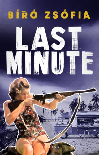 Kniha Last Minute Bíró Zsófia