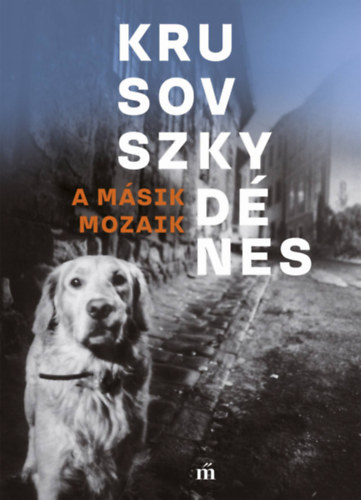Kniha A másik mozaik Krusovszky Dénes