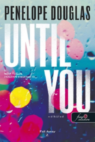 Kniha Until You - Nélküled Penelope Douglas