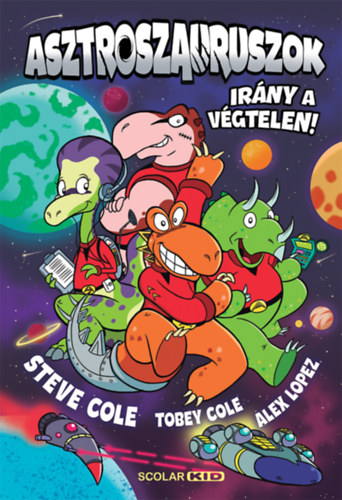 Carte Asztroszauruszok Steve Cole