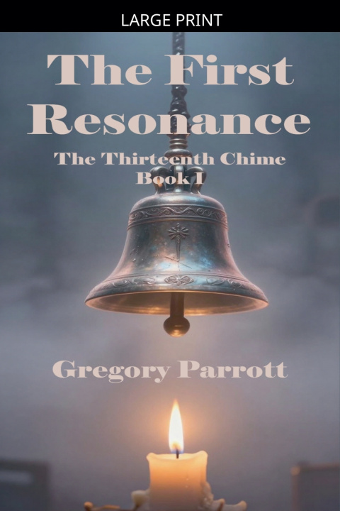 Kniha The First Resonance Gregory Parrott