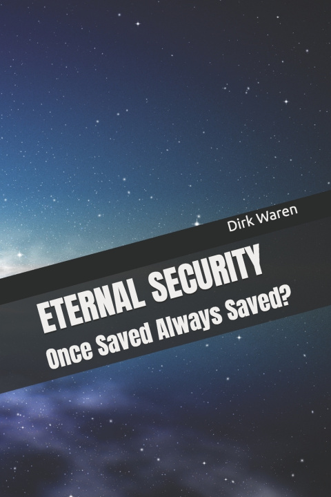 Book ETERNAL SECURITY Dirk Waren