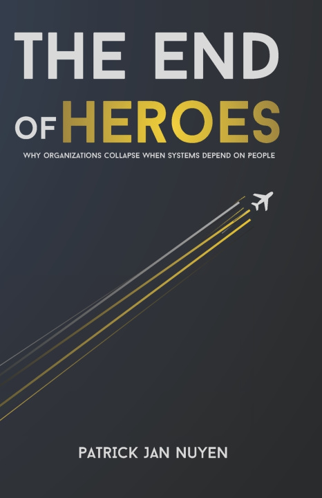 Kniha The end of Heroes Patrick Nuyen
