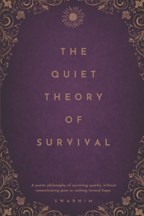 Knjiga The Quiet Theory Of Survival Swarnim Mishra