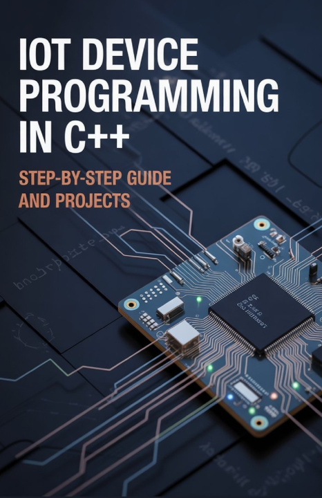 Kniha IoT Device Programming in C++ Kevin Lewis