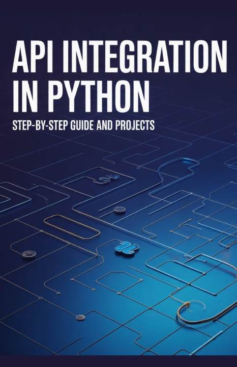 Könyv API Integration in Python Kevin Lewis