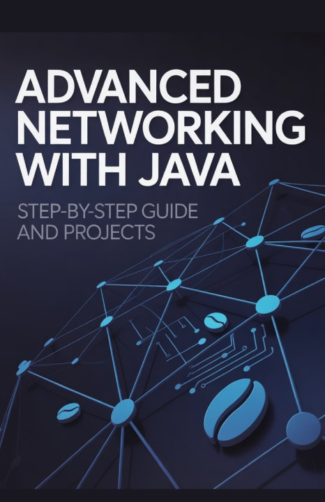 Book Advanced Networking with Java Kevin Lewis