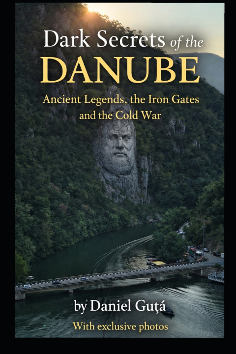Knjiga Dark Secrets of the Danube Guță Daniel