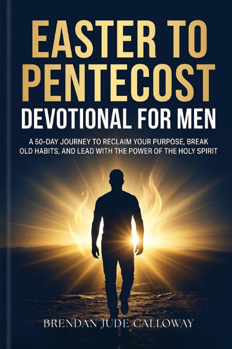 Kniha Easter to Pentecost Devotional for Men Brendan Jude Calloway