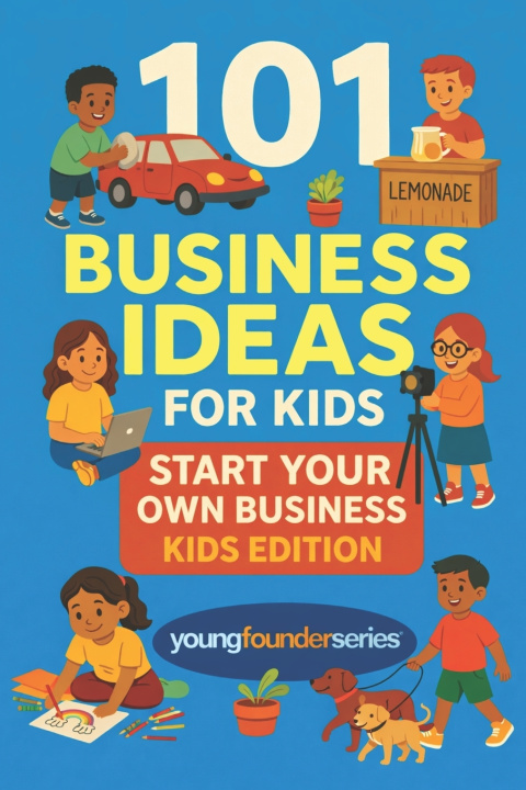 Kniha 101 Business Ideas For Kids Gregory Lilien