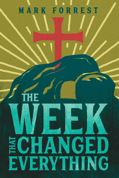Kniha The Week That Changed Everything Mark Forrest