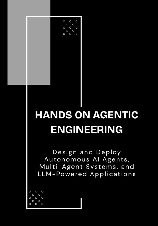 Kniha Hands On Agentic Engineering Connor Hayes