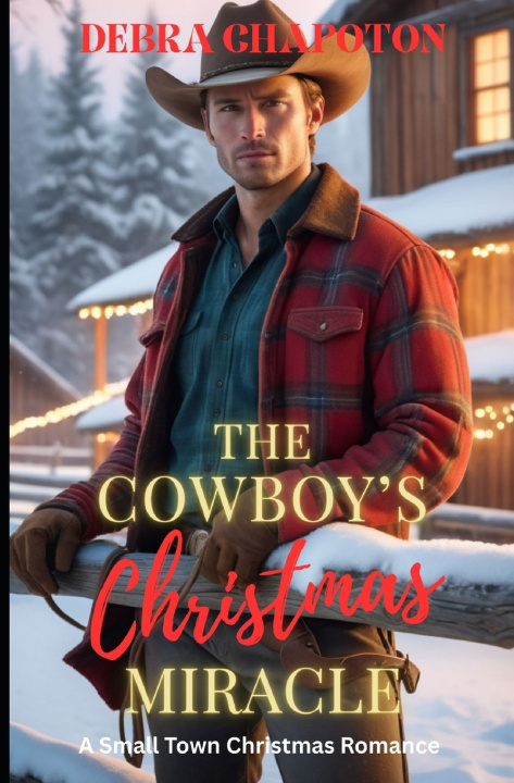 Knjiga The Cowboy's Christmas Miracle Debra Chapoton