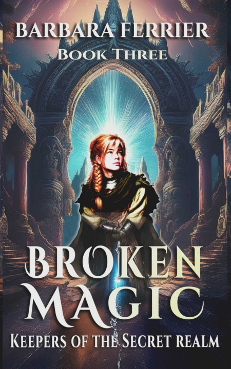 Könyv Broken Magic Barbara Ferrier