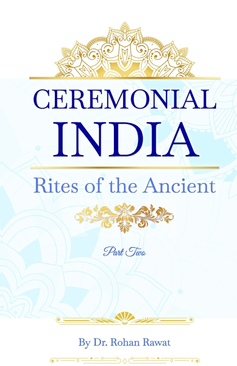 Kniha Ceremonial India Dr. Rohan Rawat