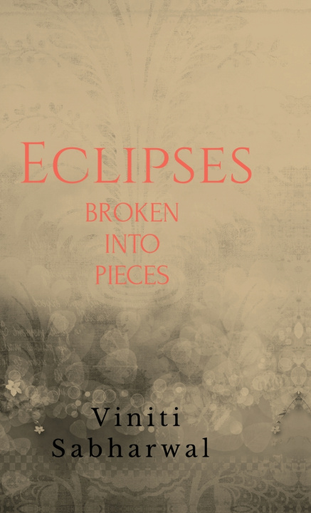 Kniha Eclipses, broken into pieces Viniti Sabharwal
