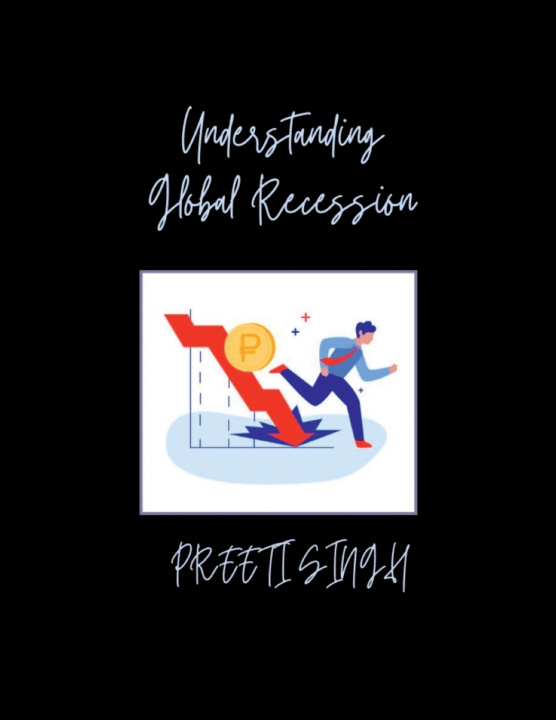 Knjiga Understanding Global Recession Preeti Singh