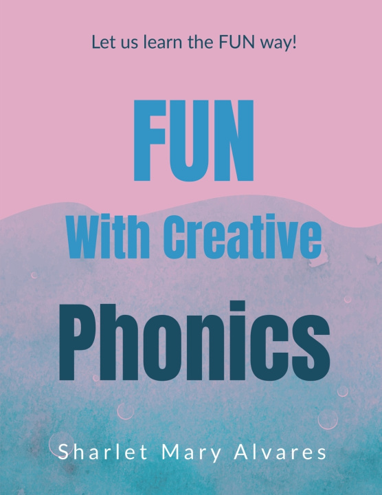 Kniha Fun with Creative Phonics Sharlet Mary Alvares