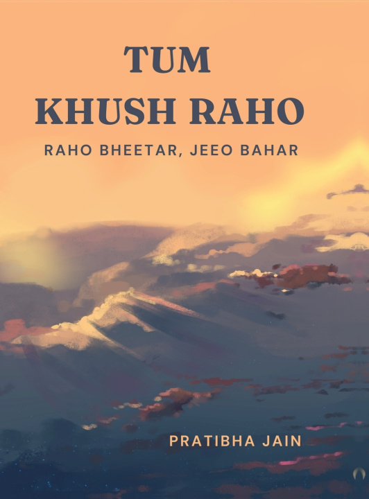 Kniha Tum Khush Raho Pratibha Jain