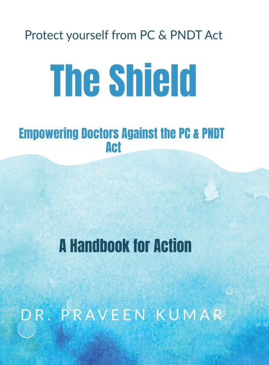 Kniha Protect yourself from PC & PNDT Act DR . PRAVEEN KUMAR