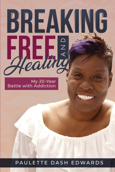 Knjiga Breaking Free and Healing Paulette Dash Edwards