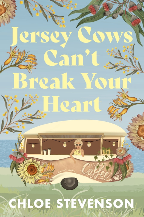 Kniha Jersey Cows Can't Break Your Heart Chloe L Stevenson