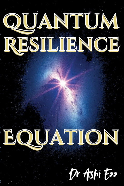 Kniha Quantum Resilience Equation Dr. Ashi Ezz