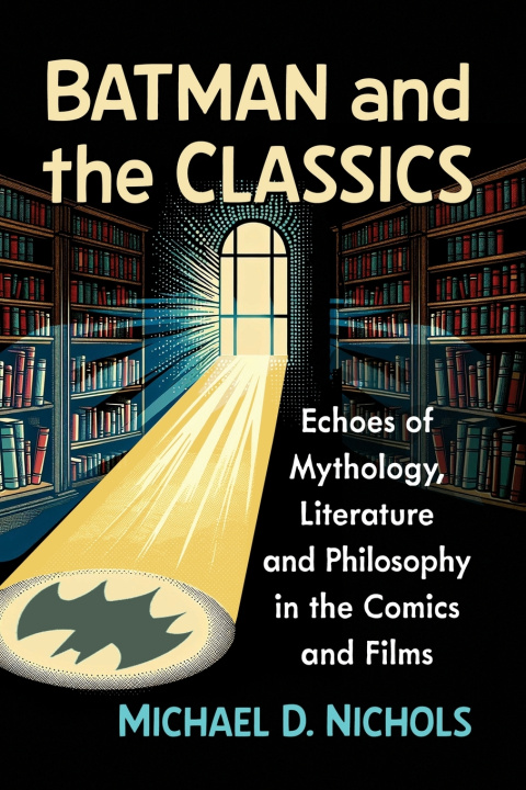 Kniha Batman and the Classics Michael D Nichols