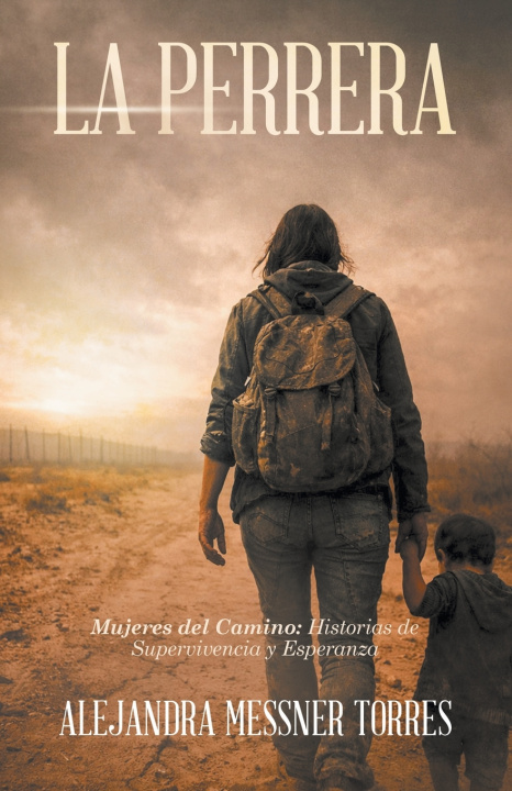 Knjiga La perrera Alejandra Messner Torres