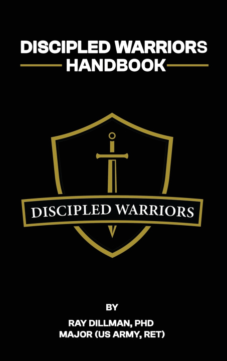 Kniha Discipled Warriors Handbook PhD Ray Dillman