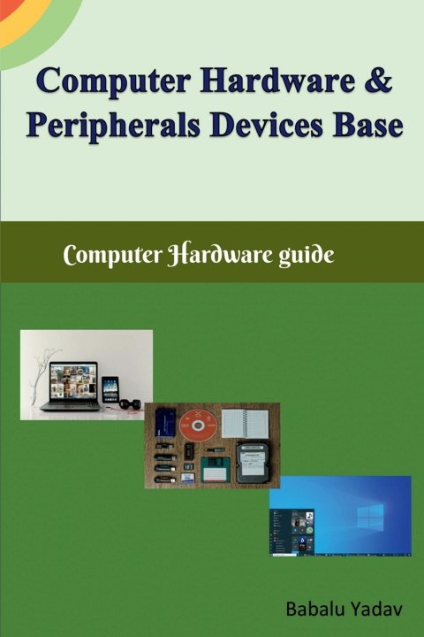 Knjiga Computer hardware and peripherals device base Babalu Yadav