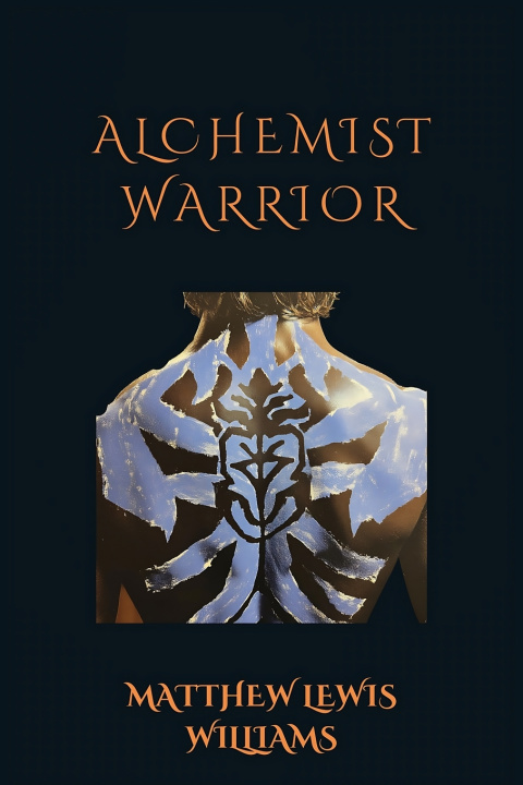 Kniha Alchemist Warrior Matthew Lewis-Williams