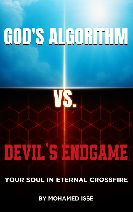 Könyv GOD'S ALGORITHM VS DEVIL'S ENDGAME Mohamed Isse