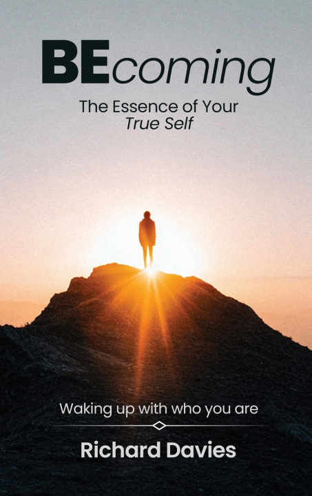 Kniha Becoming The Essence of your True Self Richard Davies