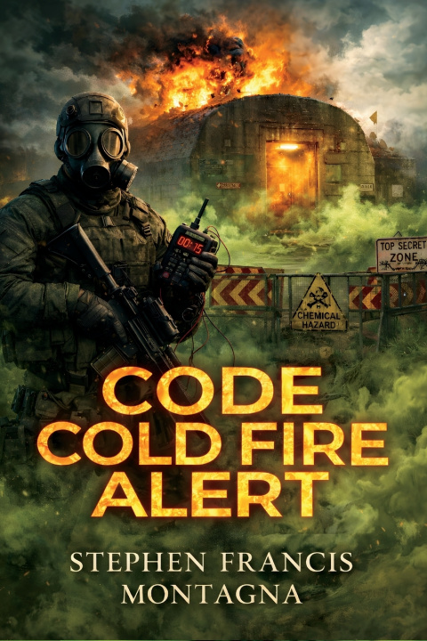 Könyv Code Cold Fire Alert Stephen F Montagna