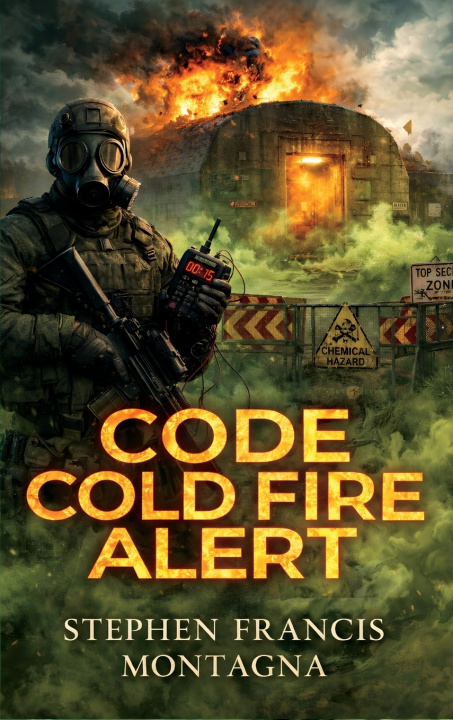 Könyv Code Cold Fire Alert Stephen F Montagna