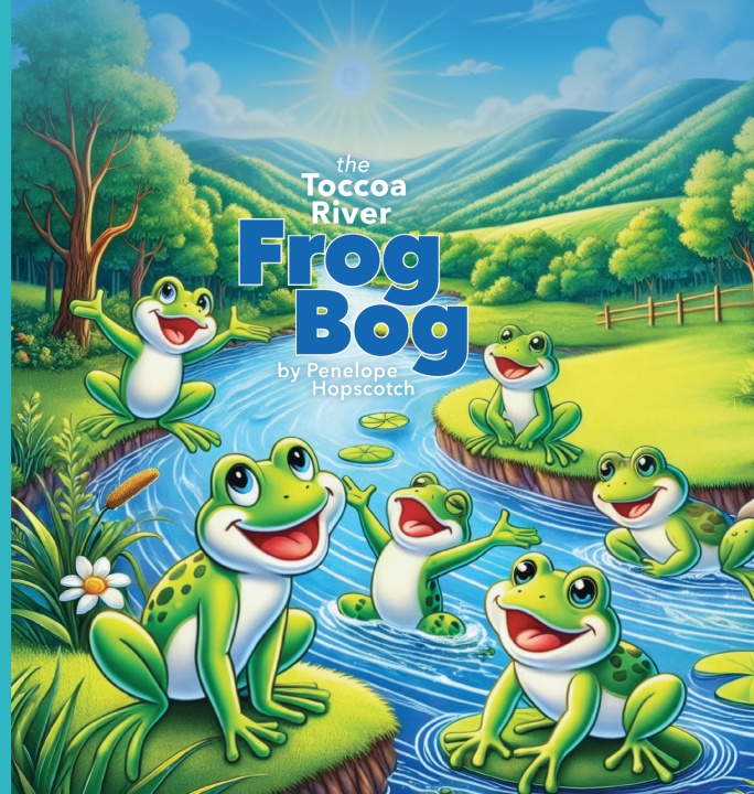 Kniha The Toccoa River Frog Bog Penelope Hopscotch
