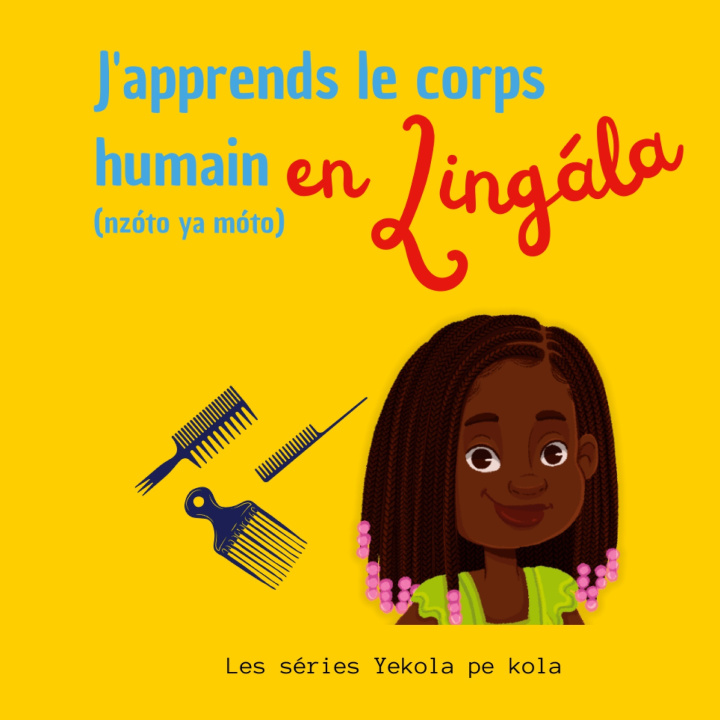 Knjiga J APPRENDS CORPS HUMAIN EN LINGALA LES SERIES YEKOLA PE KOLA