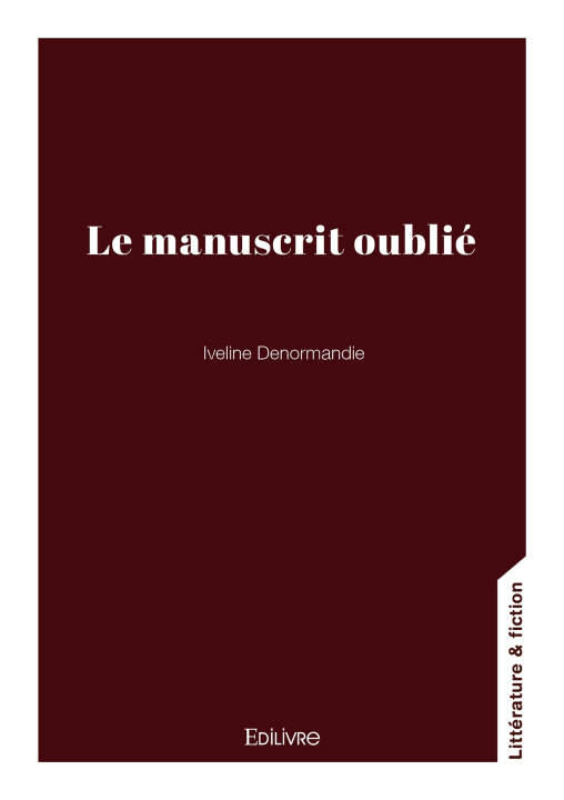 Knjiga Le manuscrit oublié Iveline Denormandie