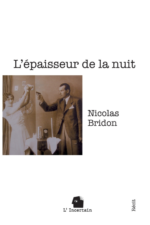 Kniha EPAISSEUR DE NUIT BRIDON NICOLAS